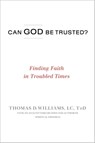 Can God Be Trusted? - Thomas D. Williams - 9780446558839
