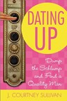 Dating Up - J. Courtney Sullivan - 9780446562607