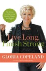 Live Long, Finish Strong - Gloria Copeland - 9780446572873