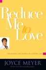 Reduce Me to Love - Joyce Meyer - 9780446581486