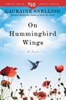 On Hummingbird Wings - Lauraine Snelling - 9780446582117