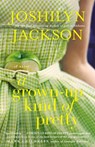 A Grown-Up Kind of Pretty - Joshilyn Jackson - 9780446582360
