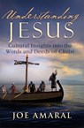 Understanding Jesus - Joe Amaral - 9780446584760