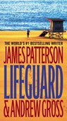 LIFEGUARD - James Patterson ; Andrew Gross - 9780446617611