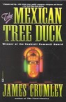 The Mexican Tree Duck - CRUMLEY,  James - 9780446677912