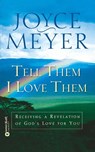 Tell Them I Love Them - Joyce Meyer - 9780446691574