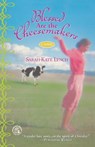 Blessed Are the Cheesemakers - Sarah-Kate Lynch - 9780446693011