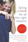 Falling in Love for All the Right Reasons - Dr. Neil Clark Warren - 9780446693882