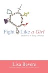 Fight Like a Girl - Lisa Bevere - 9780446694681