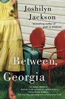 Between, Georgia - Joshilyn Jackson - 9780446699457