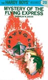 Hardy Boys 20: Mystery of the Flying Express - Franklin W. Dixon - 9780448089201