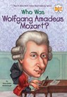 Who Was Wolfgang Amadeus Mozart - Yona Zeldis McDonough ; Who HQ - 9780448431048