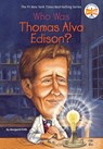 Who Was Thomas Alva Edison? - Margaret Frith ; Who HQ - 9780448437651