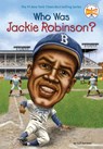 Who Was Jackie Robinson? - Gail Herman ; Who HQ - 9780448455570