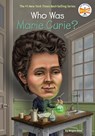 Who Was Marie Curie? - Megan Stine ; Who HQ - 9780448478968