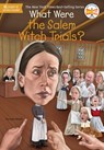 What Were the Salem Witch Trials? - Joan Holub ; Who HQ - 9780448479057