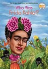 Who Was Frida Kahlo? - Sarah Fabiny ; Who HQ - 9780448479385