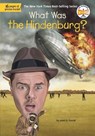 WHAT WAS THE HINDENBURG - Janet B. Pascal ; Who Hq - 9780448481197