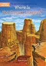 Where Is the Grand Canyon? - Jim O'Connor ; Who HQ - 9780448483573
