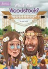What Was Woodstock? - Joan Holub ; Who HQ - 9780448486963