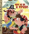 How to Be a Pirate - Sue Fliess - 9780449813096