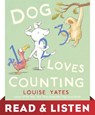 Dog Loves Counting: Read & Listen Edition - Louise Yates - 9780449814239