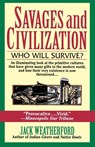 Savages and Civilization - Jack Weatherford - 9780449909577