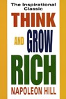 Think and Grow Rich: The Inspirational Classic - Napoleon Hill - 9780449911464