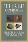 Three Comrades - Erich Maria Remarque - 9780449912423
