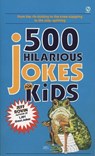500 Hilarious Jokes for Kids - Jeff Rovin - 9780451165497