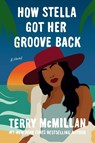 How Stella Got Her Groove Back - Terry McMillan - 9780451209146
