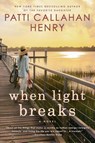 When Light Breaks - Patti Callahan Henry - 9780451218346