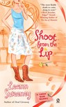Shoot From the Lip - Leann Sweeney - 9780451220172