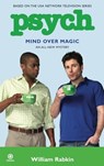 Rabkin, W: Psych: Mind Over Magic - William Rabkin - 9780451227447