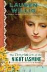 The Temptation of the Night Jasmine - Lauren Willig - 9780451228987