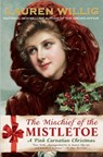 The Mischief of the Mistletoe - Lauren Willig - 9780451234773