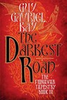 The Darkest Road - Guy Gavriel Kay - 9780451458339