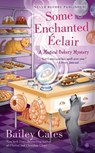 Some Enchanted Eclair - Bailey Cates - 9780451467416