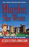 Murder, She Wrote: Death of a Blue Blood - Donald Bain ; Jessica Fletcher - 9780451468260