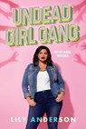 Undead Girl Gang - Lily Anderson - 9780451478252
