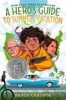 A Hero's Guide to Summer Vacation - Pablo Cartaya - 9780451479761