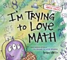 I'm Trying to Love Math - Bethany Barton - 9780451480903