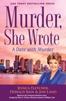Murder, She Wrote: A Date with Murder - Jessica Fletcher ; Donald Bain ; Jon Land - 9780451489289
