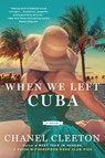 When We Left Cuba - Chanel Cleeton - 9780451490872