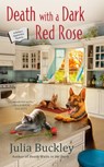 Death with a Dark Red Rose - Julia Buckley - 9780451491947