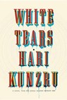 White Tears - KUNZRU,  Hari - 9780451493699
