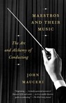 Maestros and Their Music - John Mauceri - 9780451494030