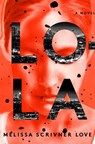 Lola - Melissa Scrivner Love - 9780451496126
