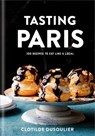 Tasting Paris - Clotilde Dusoulier - 9780451499158