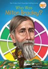 Who Was Milton Bradley? - Kirsten Anderson ; Who HQ - 9780451532718